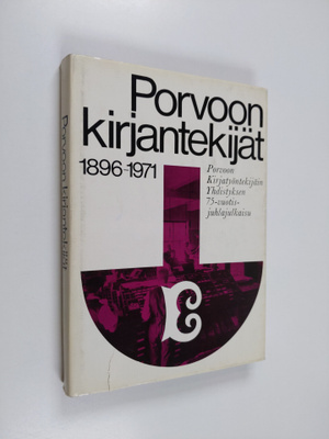 Hannu Tapiola : Porvoon kirjantekijät 1896-1971 : Porvoon...