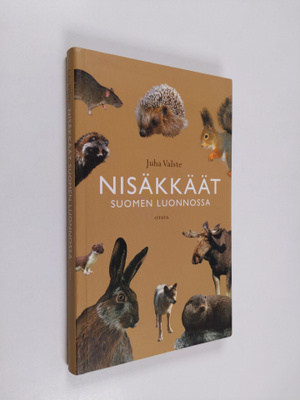 Juha Valste : Nisäkkäät Suomen luonnossa