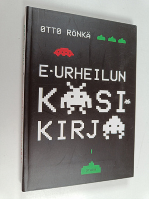 Otto Rönkä : E-urheilun käsikirja