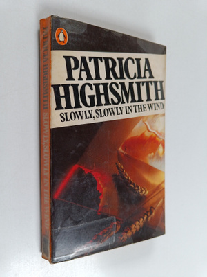 Patricia Highsmith : Slowly, slowly in the wind