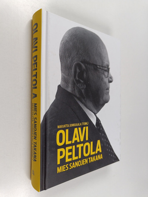 Olavi Peltola : Mies sanojen takana