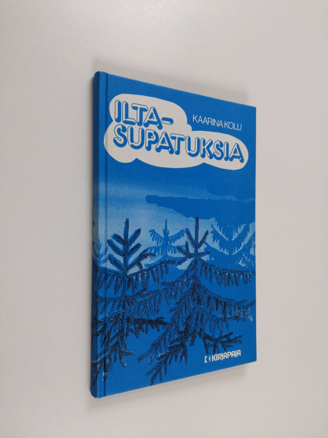 Kaarina Kolu : Iltasupatuksia