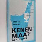 A. Heller : Kenen maa : 2000 eKr - 1975 jKr - pikkukuva 1
