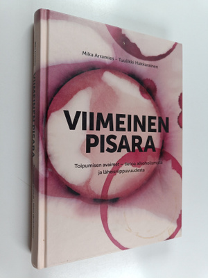 Mika Arramies : Viimeinen pisara : toipumisen avaimet - t...