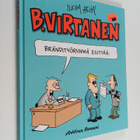 Ilkka Heilä : B. Virtanen : Brändityöryhmä esittää - pikkukuva 1