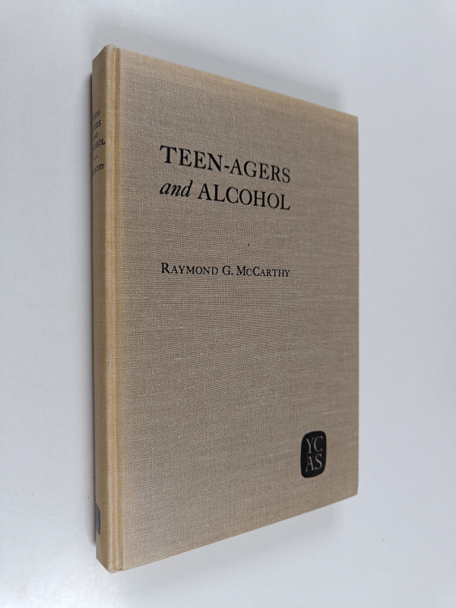 Raymond Gerald McCarthy : Teen-agers and alcohol : a hand...