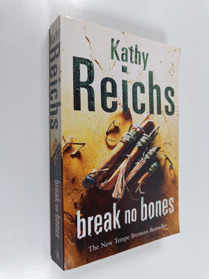 Kathy Reichs : Break no bones