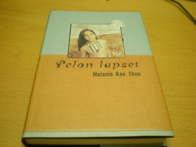 Melanie Rae Thon: Pelon lapset