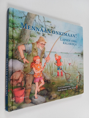 Virva Latostenmaa : Mennään onkimaan! : Lapsen oma kalakirja
