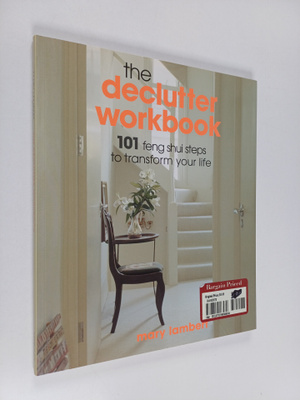 Mary Lambert : The Declutter Workbook : 101 Feng Shui Ste...