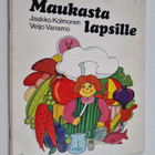 Jaakko Kolmonen ym. : Maukasta lapsille (signeerattu, tek... - pikkukuva 1