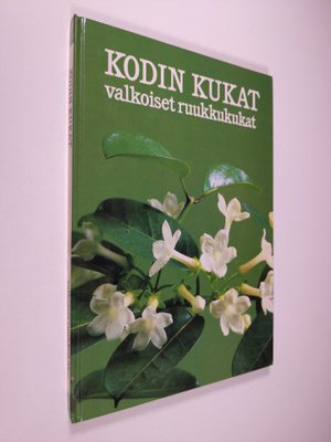 Inga Bergfeldt : Kodin kukat : Valkoiset ruukkukukat