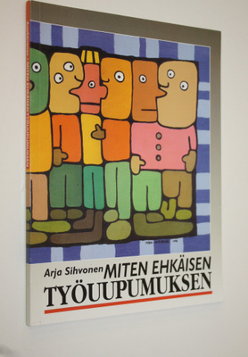 Arja Sihvonen : Miten ehkäisen työuupumuksen