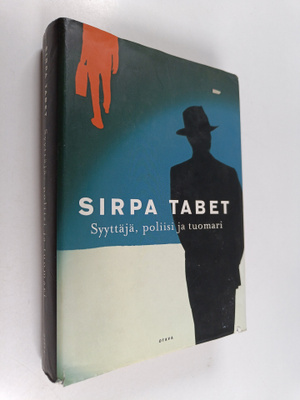 Sirpa Tabet : Syyttäjä, poliisi ja tuomari