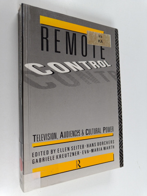 Ellen Seiter : Remote control : television, audiences, an...