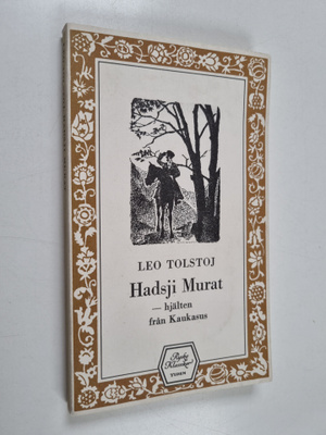 Leo Tolstoi : Hadsji Murat : hjälten från Kaukasus