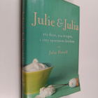 Julie Powell : Julie and Julia - 365 Days, 524 Recipes, 1... - pikkukuva 1