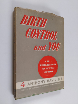 Anthony Havil : Birth Control and You - A Full Medical De...