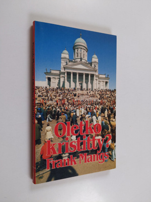 Frank Mangs : Oletko kristitty