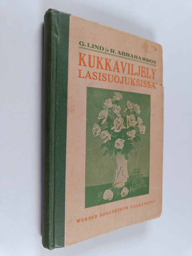 Gustaf Lind : Kukkaviljely lasisuojuksissa