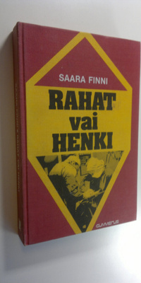 Saara Finni : Rahat vai henki