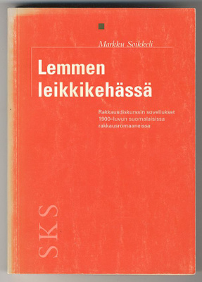 Markku Soikkeli: Lemmen leikkikehässä: Rakkausdiskurssin