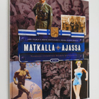Jari Eilola : Matkalla ajassa : vaiheita itsenäisen Suome... - pikkukuva 1