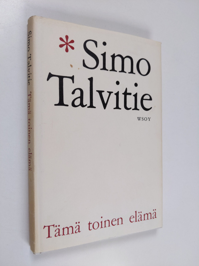 Simo Talvitie : Tämä toinen elämä : Päiväkirja paluusta e...
