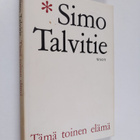 Simo Talvitie : Tämä toinen elämä : Päiväkirja paluusta e... - pikkukuva 1