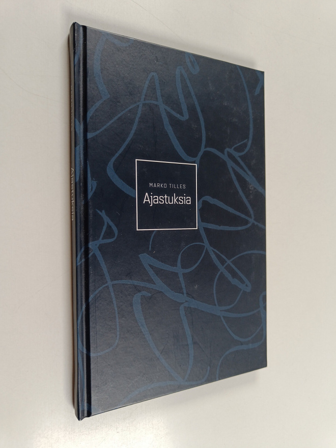 Marko Tilles : Ajastuksia (signeerattu)