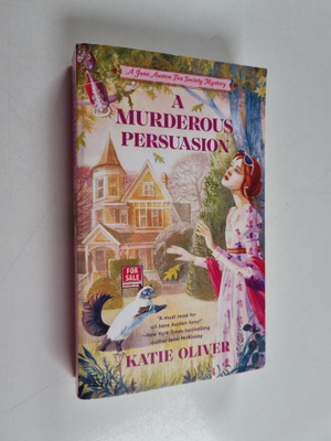 Katie Oliver : A Murderous Persuasion