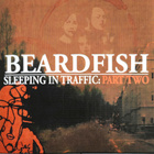 Beardfish - Sleeping in Traffic Part One & P Two 2 cd-levyä - pikkukuva 5