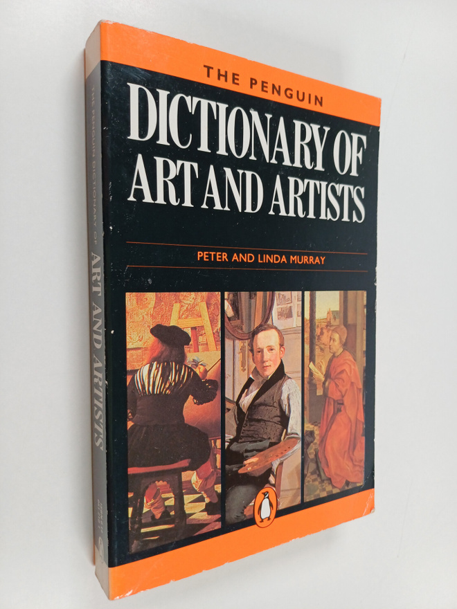 Peter Murray : The Penguin dictionary of art and artists