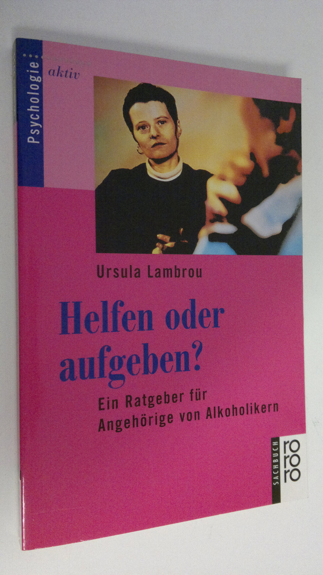 Ursula Lambrou : Helfen oder aufgeben? : Ein Ratgeber fur...