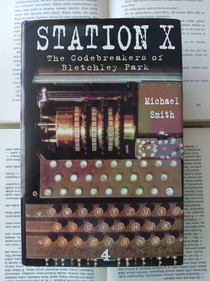 Station X: The Codebreakers of Bletchley Park (hardcover)