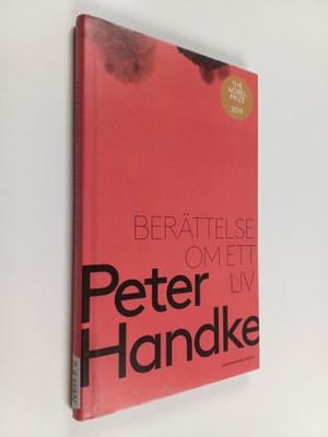 Peter Handke : Berättelse om ett liv