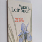 Maaria Leinonen : Aurinko, älä laske - pikkukuva 1