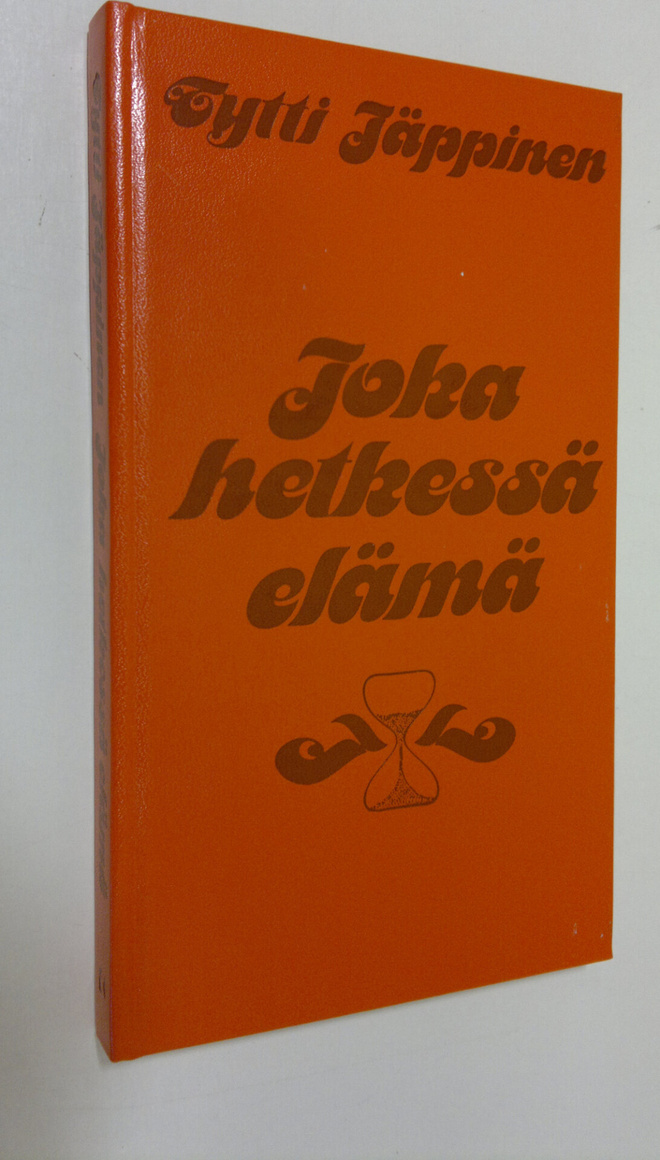 Tytti Jäppinen : Joka hetkessä elämä
