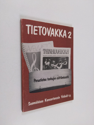 Tietovakka 2. Perustietoa tanhujen esittämisestä