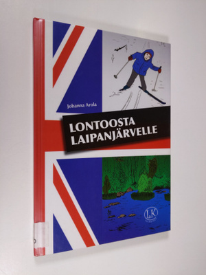 Johanna Arola : Lontoosta Laipanjärvelle