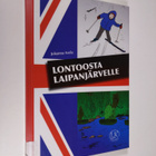Johanna Arola : Lontoosta Laipanjärvelle - pikkukuva 1