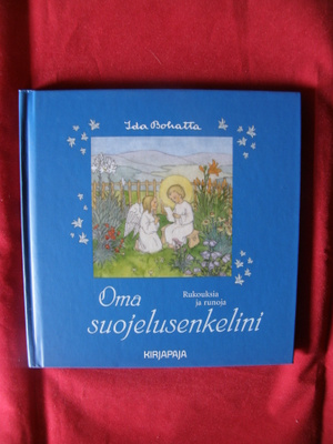 Bohatta, Ida : Oma suojelusenkelini  -rukouksia ja runoja
