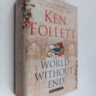 Ken Follett : World without end (signeerattu) - pikkukuva 1