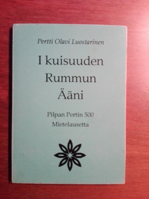 Ikuisuuden rummun ääni : Pilpan Pertin 500 mietelausetta
