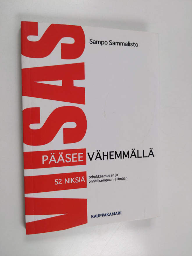 Sampo Sammalisto : Viisas pääsee vähemmällä : 52 niksiä t...