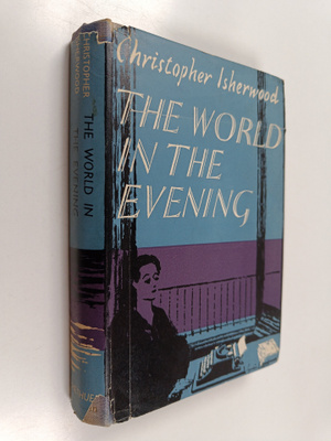 Christopher Isherwood : The World in the Evening