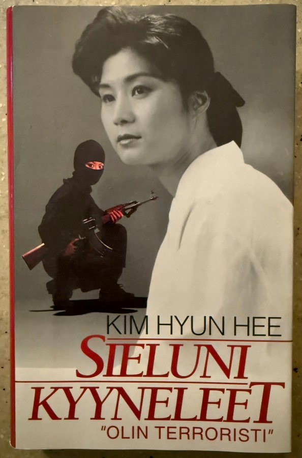 [Kirja] KIM HYUN HEE: SIELUNI KYYNELEET - OLIN TERRORISTI