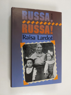 Raisa Lardot : Russa, russa! (signeerattu, tekijän omiste)