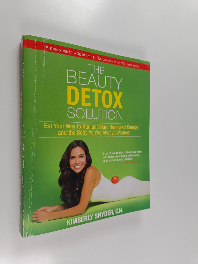 Kimberly Snyder : The Beauty Detox Solution - Eat Your Wa...