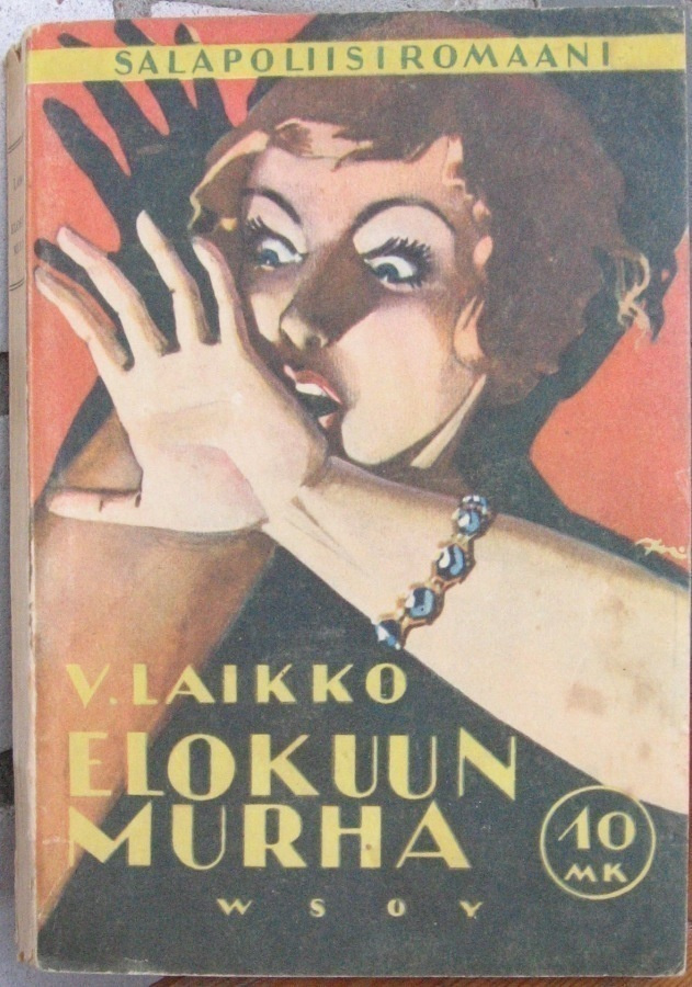 V. Laikko: Elokuun murha, Wsoy 1940. 2p. 197 s.